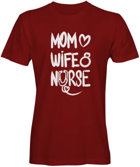 Wife Mom and Nurse Slogan Tee